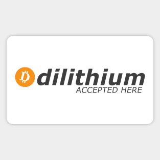 Dilithium Accepted Here Magnet